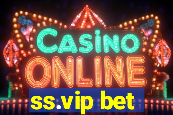 ss.vip bet